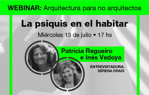 Webinar Arquitectura para no arquitectos: La psiquis en el habitar